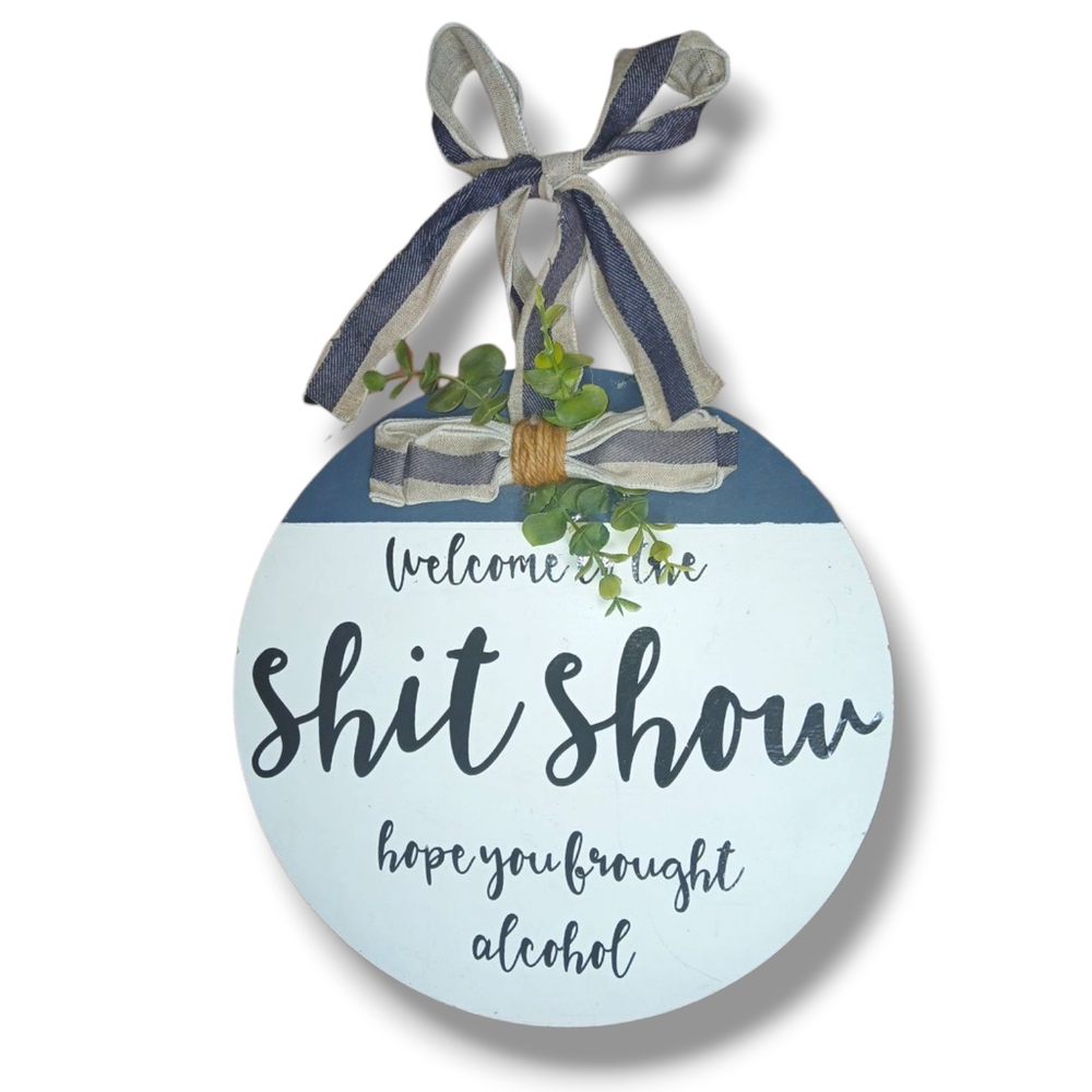 Pre-loved "Sh*t Show" Welcome Sign